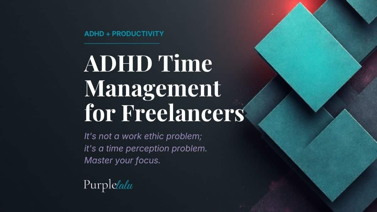 ADHD time management for freelancers