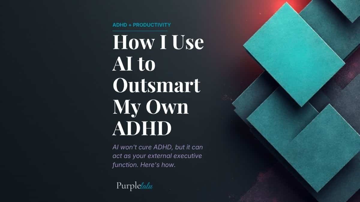 ADHD productivity using AI