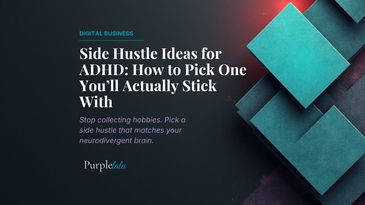 Adhd Side Hustle Ideas: The 5-Filter System To Stop The Idea-To-Abandonment Cycle 2 ADHD Side Hustle Ideas: The 5-Filter System to Stop the Idea-to-Abandonment Cycle