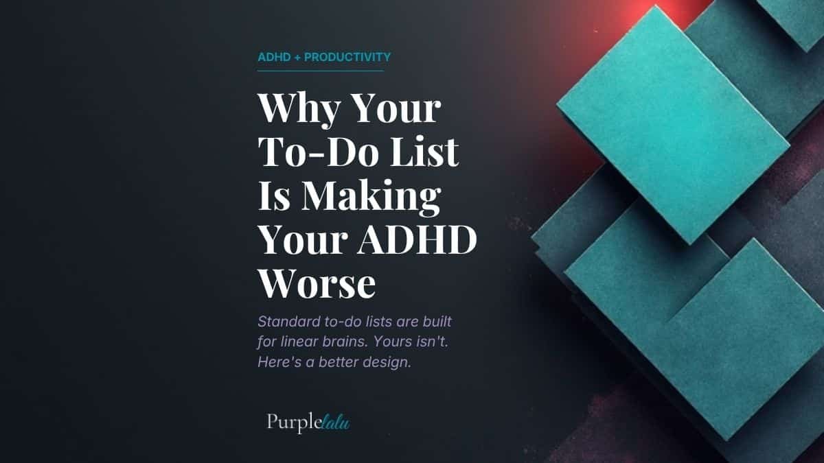 Why Your To-Do List Is Making Your Adhd Worse (And What Actually Works) 1 ADHD and to-do list problems