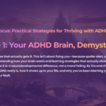 mastering focus: the adhd life system module 1