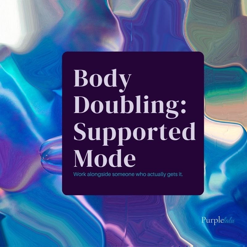Body Doubling: Supported Mode
