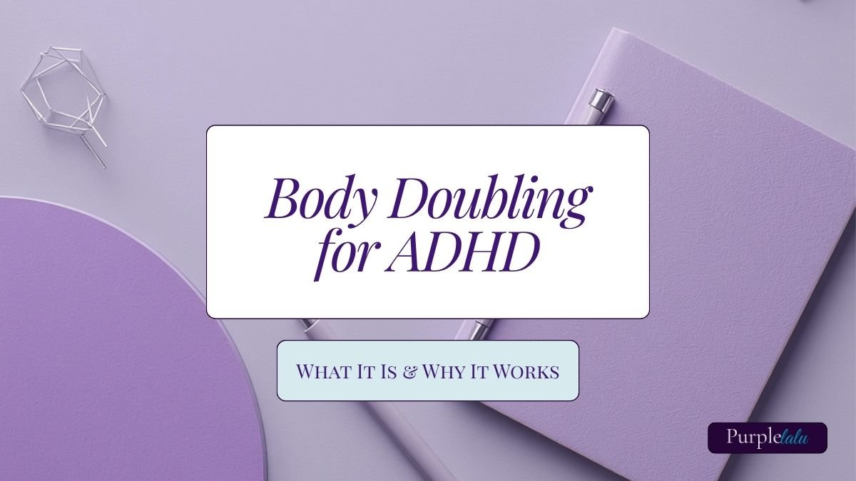 Body doubling for ADHD explained