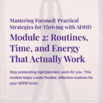 ADHD routines time energy practical