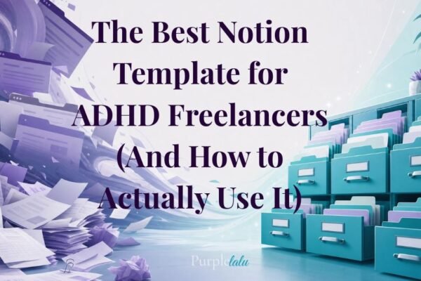 ADHD Notion template for freelancers