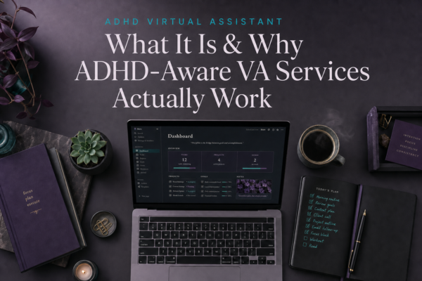 ADHD Virtual Executive Assistant